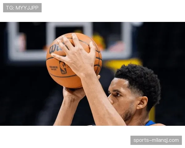 托拜厄斯·哈里斯无球进攻效率提升，拉开空间作用凸显